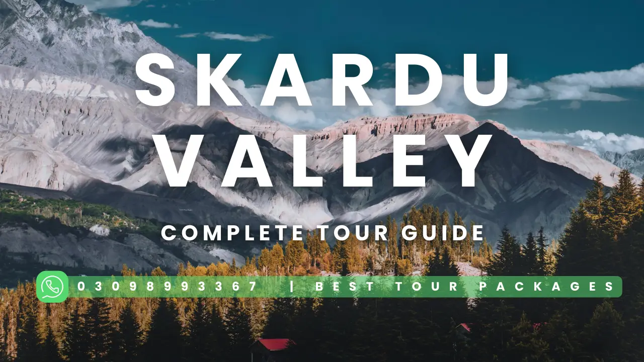 SKARDU VALLEY TOUR PACKAGE PIC